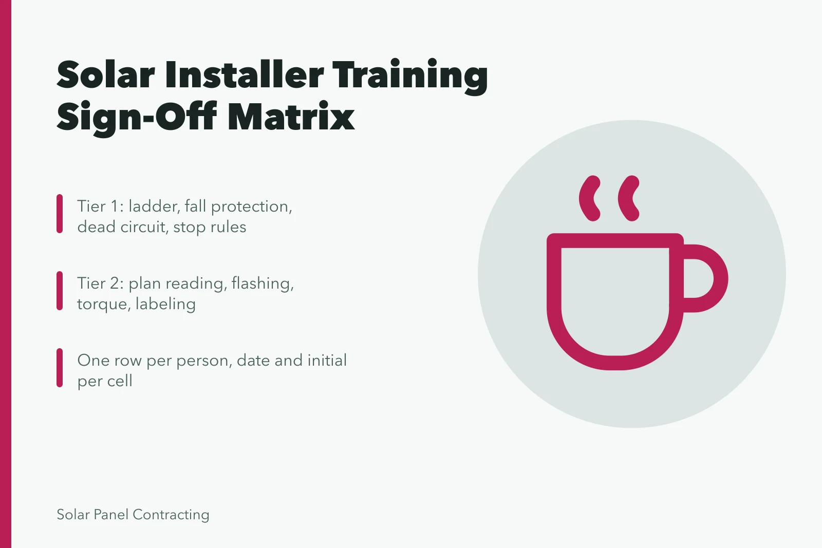 Solar installer training matrix with competency sign-off tiers and records. Solar installer team training checklist owners reuse